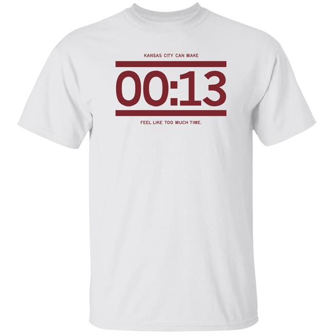 13 Seconds Chiefs Shirt Raygun Store Kansas City Can Make 13 Seconds Feel Like To Much Time Shirt 13 Seconds Chiefs Shirt Raygun Store Kansas City Can Make 13 Seconds Feel Like To Much Time Shirt