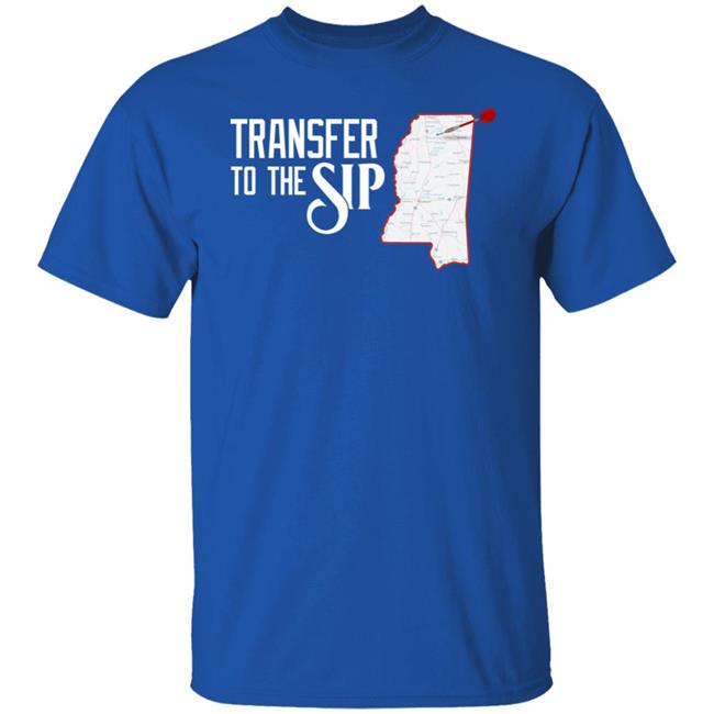 Lfg Shirts Merch Transfer To The Sip Shirt