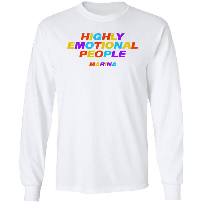 Highly Emotional People Long Sleeve T-Shirt Marina Merch