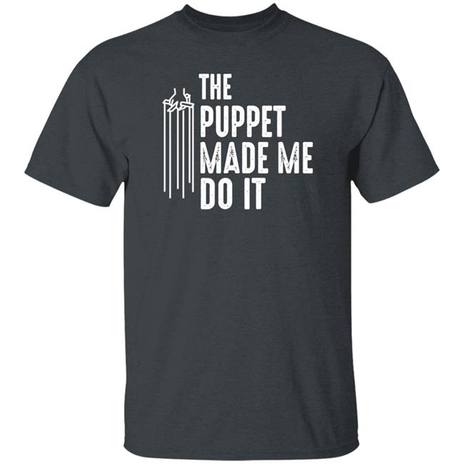 The Puppet Made Me Do It Shirt R.L. Stine The Puppet Made Me Do It Shirt R.L. Stine