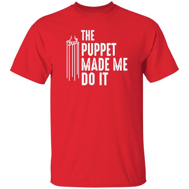 The Puppet Made Me Do It Shirt R.L. Stine The Puppet Made Me Do It Shirt R.L. Stine