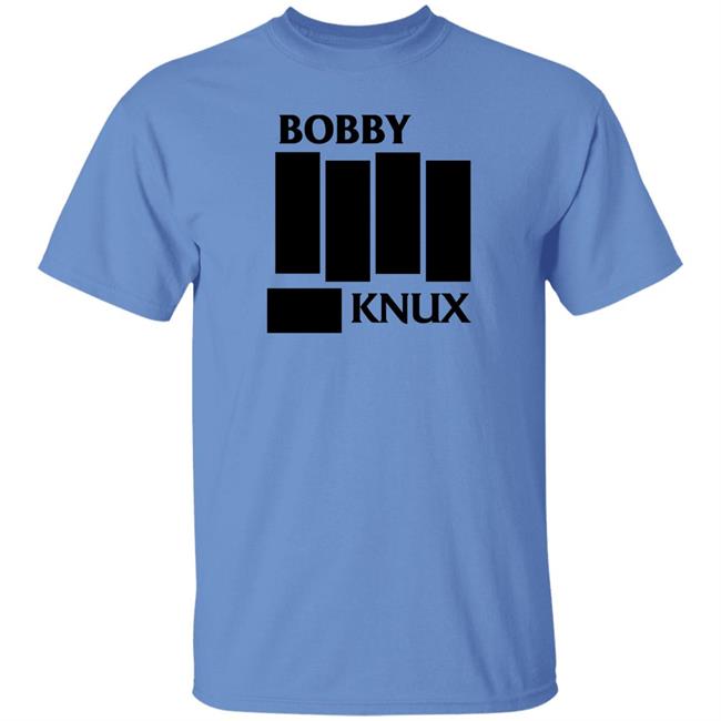 Bobby Knux Shirt Ben Fowlkes Bobby Knux Shirt Ben Fowlkes