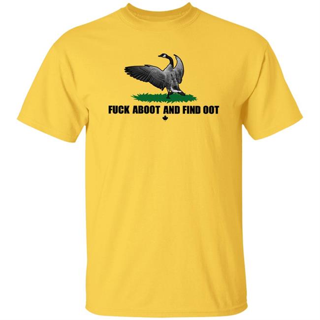 Fuck Aboot And Find Oot Shirt Judith Shields