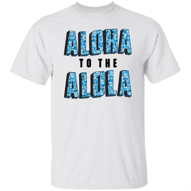 Aloha To The Alola Shirt Cam Steady Store