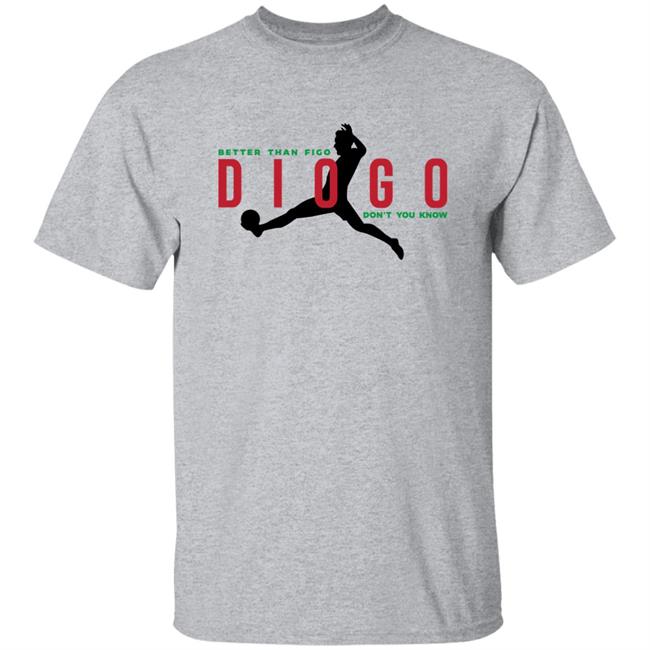 Better Than Figo Don't You Know Shirt The Anfield Wrap Merch Better Than Figo Don't You Know Diogo Hoodie