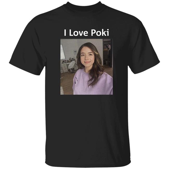 I Love Poki Shirt Hoodie Sweatshirt