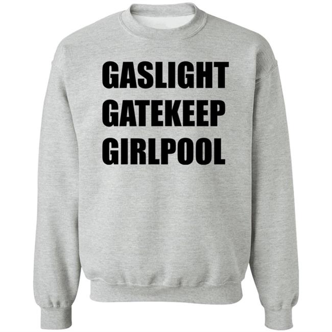 Gaslight Gatekeep Girlpool Shirt Girlpool Merch Gaslight Gatekeep Girlpool Shirt Girlpool Merch