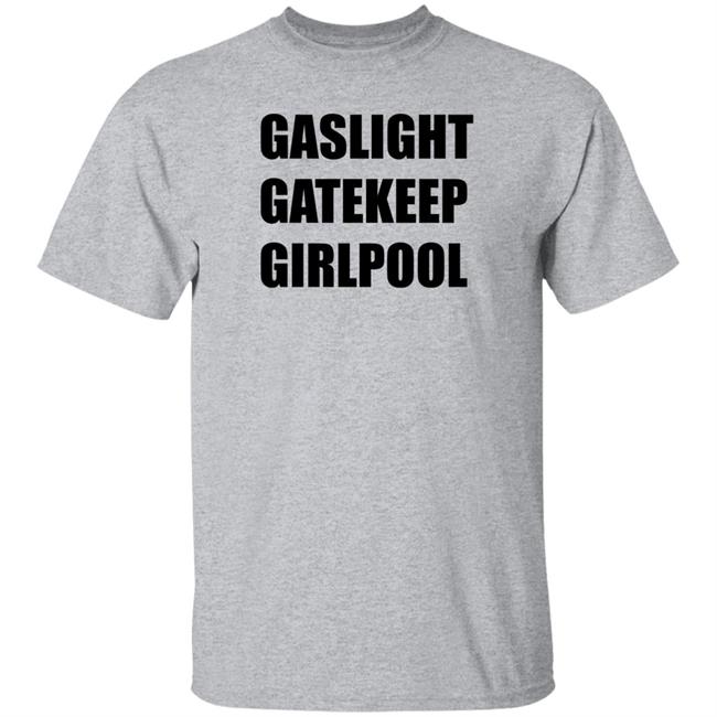 Gaslight Gatekeep Girlpool Shirt Girlpool Merch Gaslight Gatekeep Girlpool Shirt Girlpool Merch