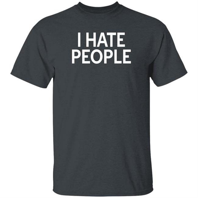 I Hate People Shirt Feistylilk I Hate People Shirt Feistylilk