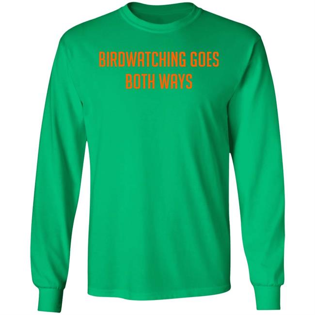 Topatoco Store Birdwatching Goes Both Ways Shirt Jeffrey Cranor Topatoco Store Birdwatching Goes Both Ways Shirt Jeffrey Cranor