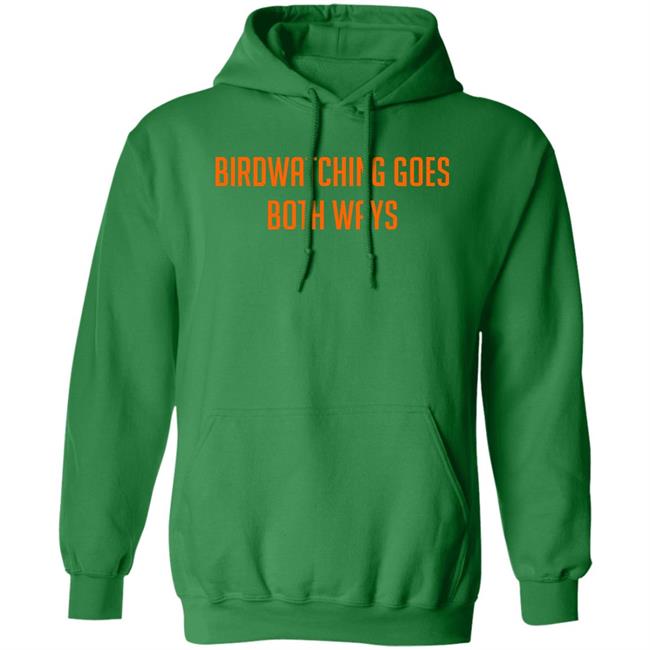 Topatoco Store Birdwatching Goes Both Ways Shirt Jeffrey Cranor Topatoco Store Birdwatching Goes Both Ways Shirt Jeffrey Cranor
