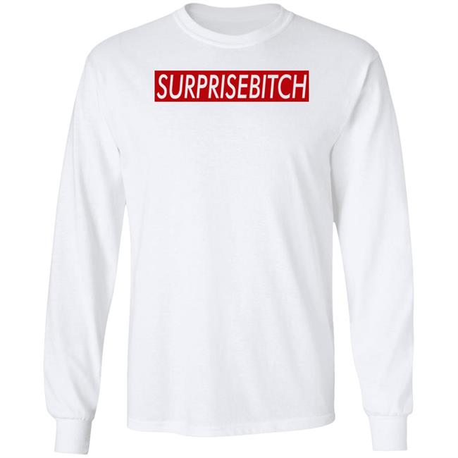 Surprisebitch Shirt Kelthecelt Surprisebitch Shirt Kelthecelt