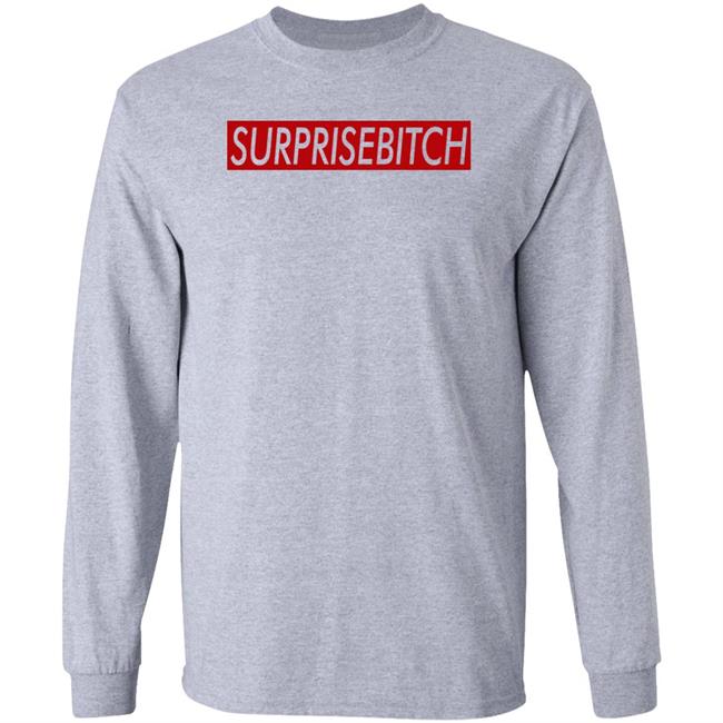 Surprisebitch Shirt Kelthecelt Surprisebitch Shirt Kelthecelt