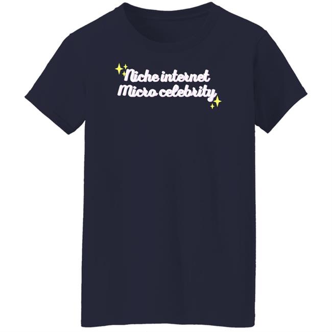 Niche Internet Micro Celebrity Shirt Srishti Niche Internet Micro Celebrity Shirt Srishti