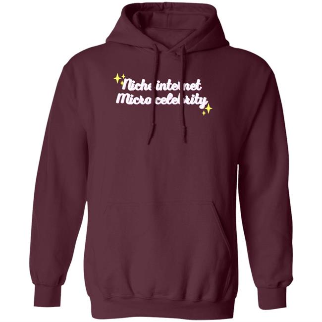 Niche Internet Micro Celebrity Shirt Srishti Niche Internet Micro Celebrity Shirt Srishti