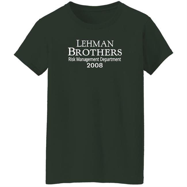 Lehman Brothers Risk Management Department 2008 Shirt Sarah Katilyn Lehman Brothers Risk Management Department 2008 Shirt Sarah Katilyn