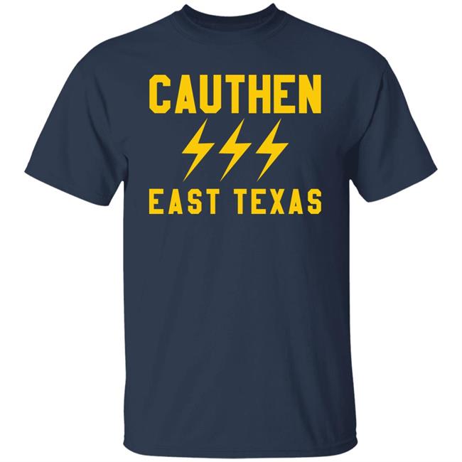 Cauthen East Texas Shirt Hellomerch Justin Marks Cauthen East Texas Shirt Hellomerch Justin Marks