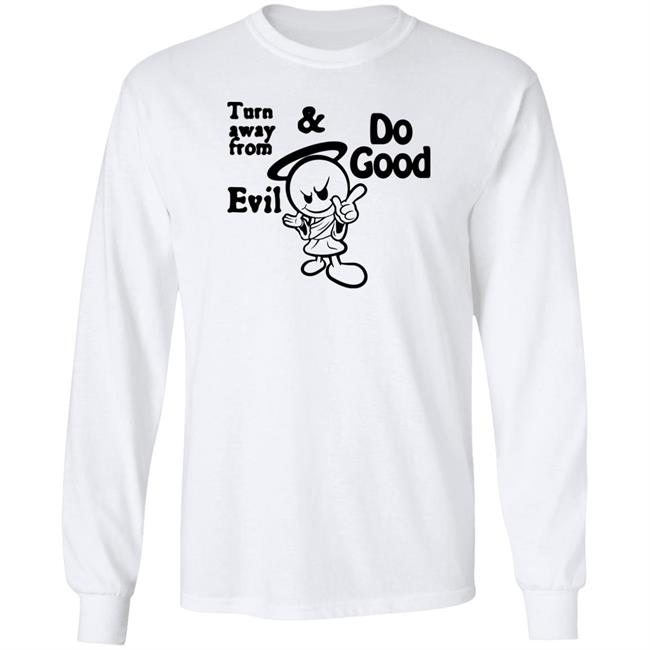 Turn Away From Evil And Do Good Shirt Wal†er Turn Away From Evil And Do Good Shirt Wal†er