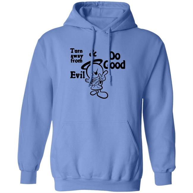 Turn Away From Evil And Do Good Shirt Wal†er Turn Away From Evil And Do Good Shirt Wal†er