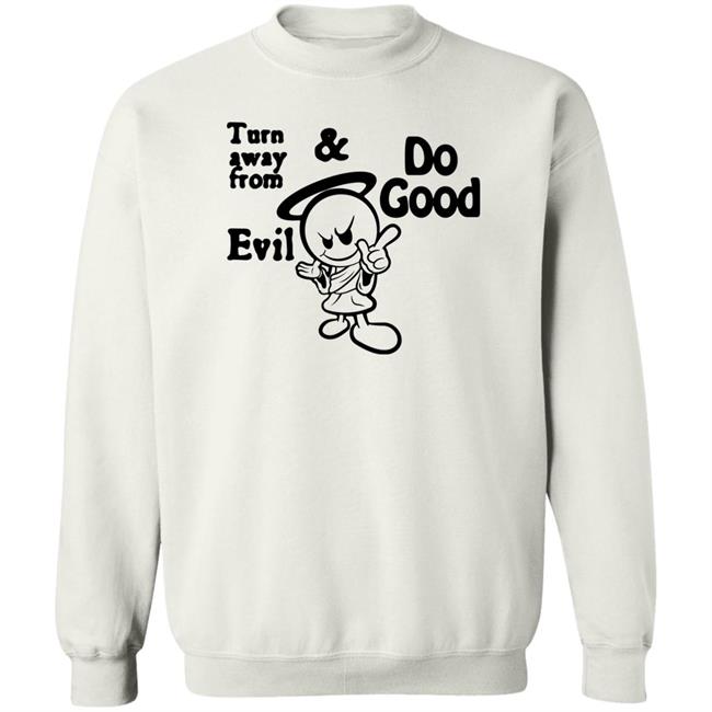 Turn Away From Evil And Do Good Shirt Wal†er Turn Away From Evil And Do Good Shirt Wal†er