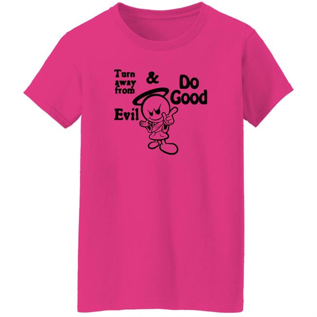 Turn Away From Evil And Do Good Shirt Wal†er Turn Away From Evil And Do Good Shirt Wal†er