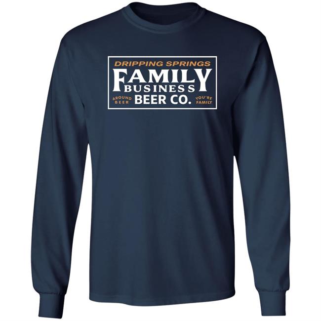 Family Business Beer Merch Around Beer You're Family Logo T-Shirt Family Business Beer Merch Around Beer You're Family Logo T-Shirt