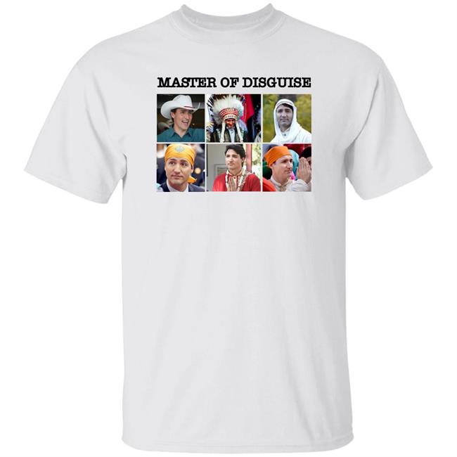 Justin Trudeau Master Of Disguise Shirt Tucker Carlson Merch