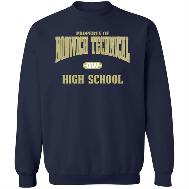 Property Of Norwich Technical Ow High School Sweatshirt