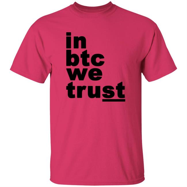In Btc We Trust Shirt Bitcoin Merch