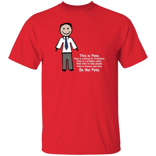Be Like Pete Team Pete Buttigieg 2020 Shirt Christine