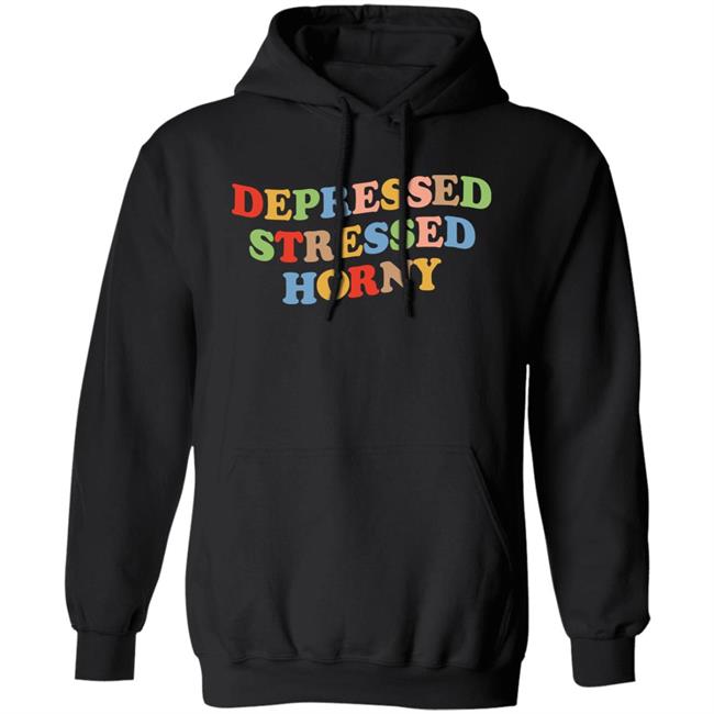 Depressed Stressed Horny Shirt Devbirbozayi Depressed Stressed Horny Shirt Devbirbozayi