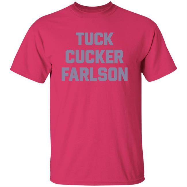 Tuck Cucker Farlson Shirt Fuck Tucker Carlson Shirt Hoodie Sweatshirt Tuck Cucker Farlson Shirt Fuck Tucker Carlson Shirt Hoodie Sweatshirt