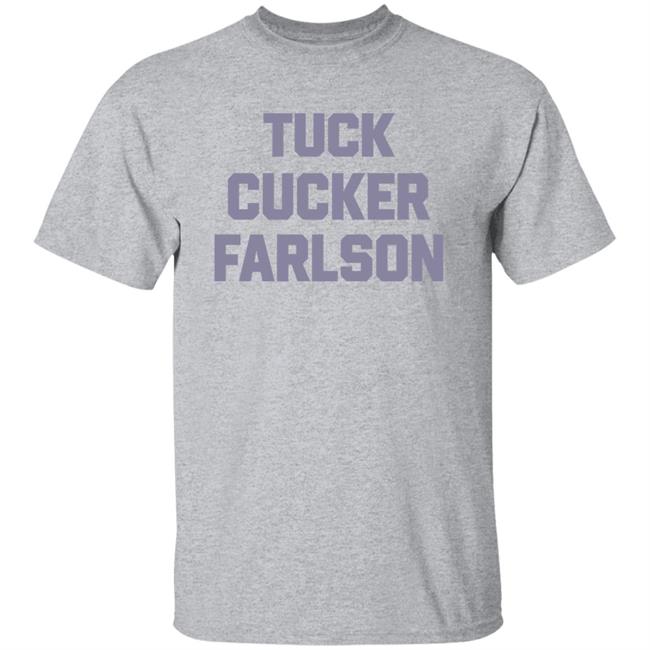Tuck Cucker Farlson Shirt Fuck Tucker Carlson Shirt Hoodie Sweatshirt Tuck Cucker Farlson Shirt Fuck Tucker Carlson Shirt Hoodie Sweatshirt