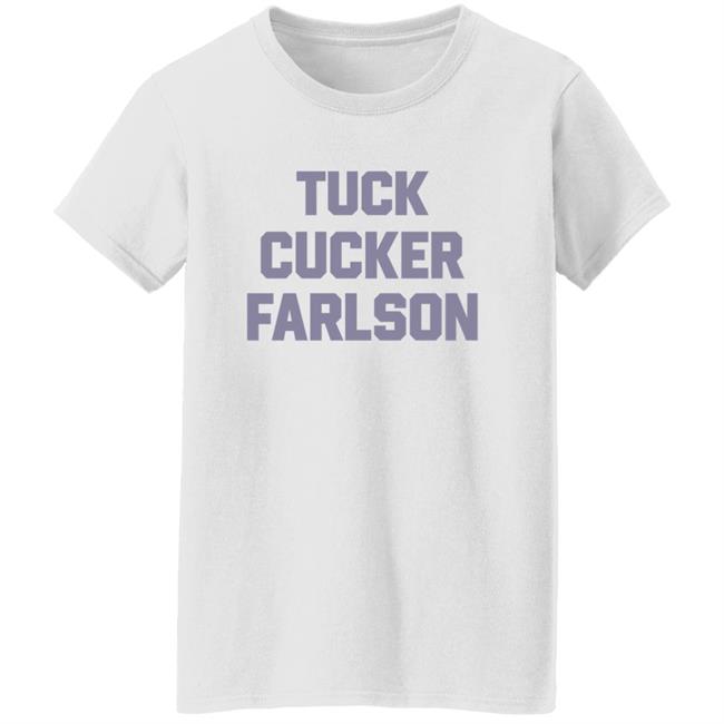 Tuck Cucker Farlson Shirt Fuck Tucker Carlson Shirt Hoodie Sweatshirt Tuck Cucker Farlson Shirt Fuck Tucker Carlson Shirt Hoodie Sweatshirt