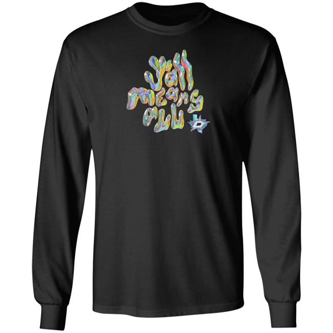 Y'all Means All Shirt Dallas Stars Y'all Means All Shirt Dallas Stars