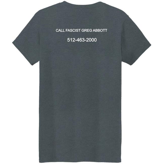 Arm Trans Kids Call Fascist Greg Abbott 512-463-2000 Shirt Hoodie Sweatshirt Oolongbois Merch Arm Trans Kids Call Fascist Greg Abbott 512-463-2000 Shirt Hoodie Sweatshirt Oolongbois Merch