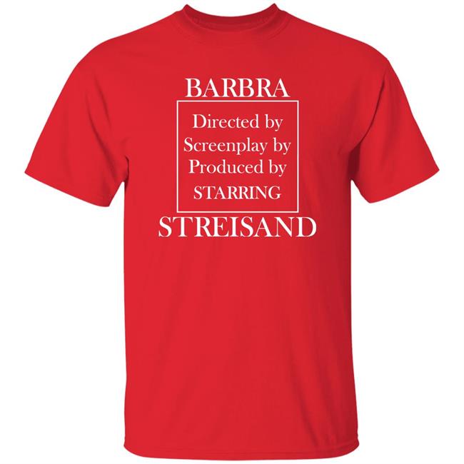 Barbra Directed By Screenplay By Produced By Starring Streisand Sweatshirt Super Yaki Store Barbra Directed By Screenplay By Produced By Starring Streisand Sweatshirt Super Yaki Store