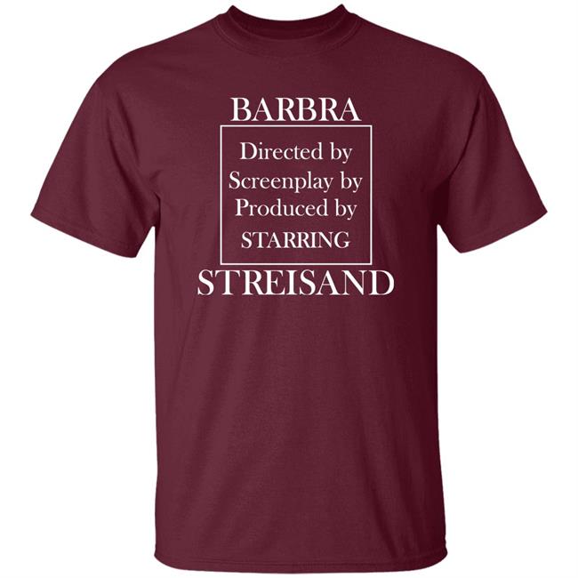Barbra Directed By Screenplay By Produced By Starring Streisand Sweatshirt Super Yaki Store Barbra Directed By Screenplay By Produced By Starring Streisand Sweatshirt Super Yaki Store