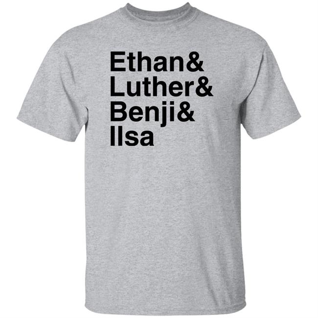 Ethan Luther Benji Ilsa Shirt