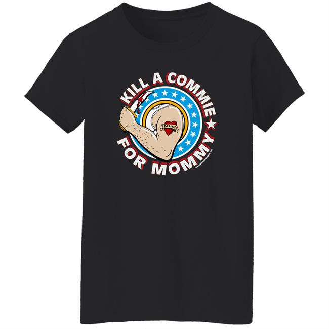 Dana Loesch Kill A Commie For Mommy Shirt Dana Loesch Kill A Commie For Mommy Shirt
