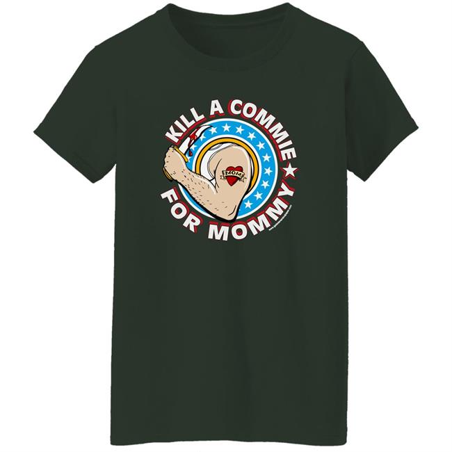 Dana Loesch Kill A Commie For Mommy Shirt Dana Loesch Kill A Commie For Mommy Shirt