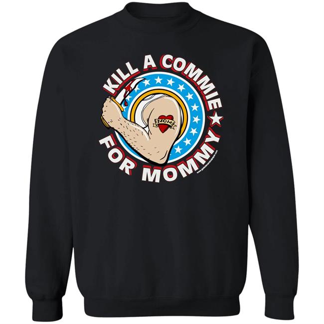 Dana Loesch Kill A Commie For Mommy Shirt Dana Loesch Kill A Commie For Mommy Shirt