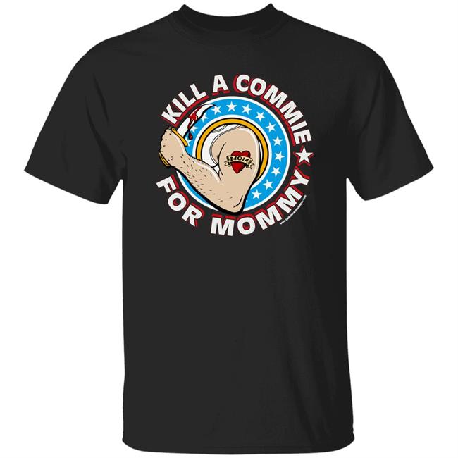 Dana Loesch Kill A Commie For Mommy Shirt Dana Loesch Kill A Commie For Mommy Shirt