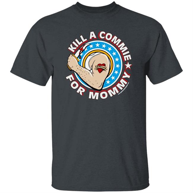 Dana Loesch Kill A Commie For Mommy Shirt Dana Loesch Kill A Commie For Mommy Shirt