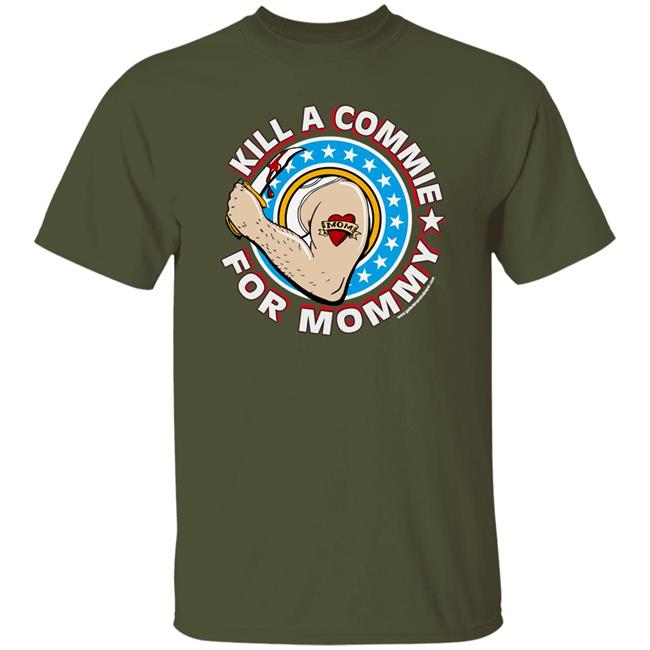 Dana Loesch Kill A Commie For Mommy Shirt