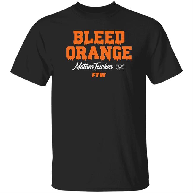 Bleed Orange Mother Fucker Ftw Shirt OfficialTAZ Bleed Orange Mother Fucker Shirt