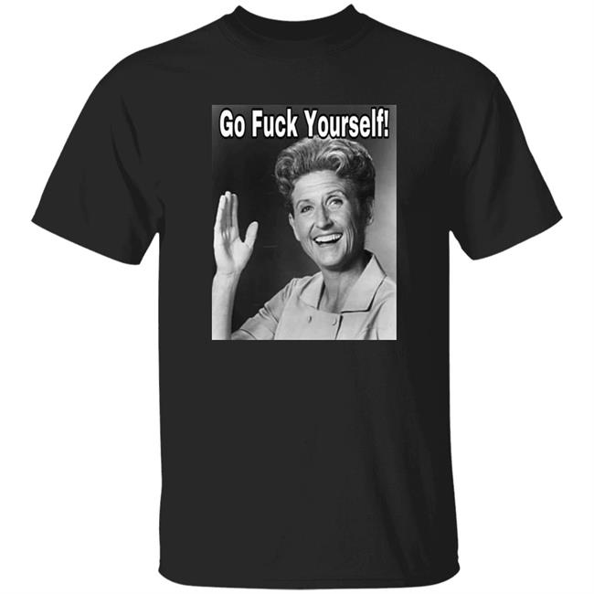 Ann B. Davis Go Fuck Yourself Shirt Hoodie Sweatshirt