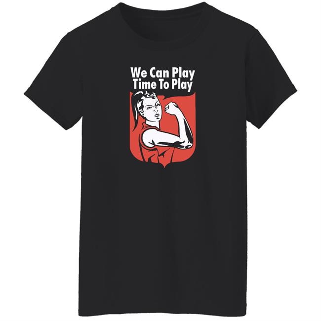 We Can Play, Time To Pay Women’S Football Shirt League Tees Merch We Can Play, Time To Pay Women’S Football Shirt League Tees Merch