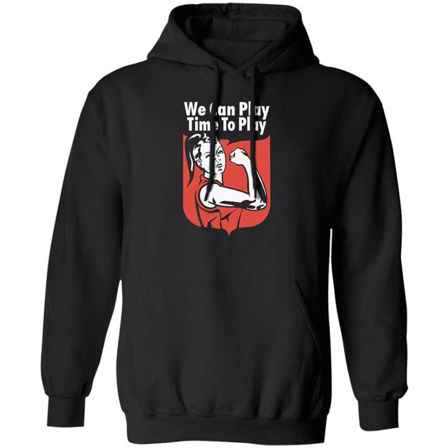 We Can Play, Time To Pay Women’S Football Shirt League Tees Merch We Can Play, Time To Pay Women’S Football Shirt League Tees Merch