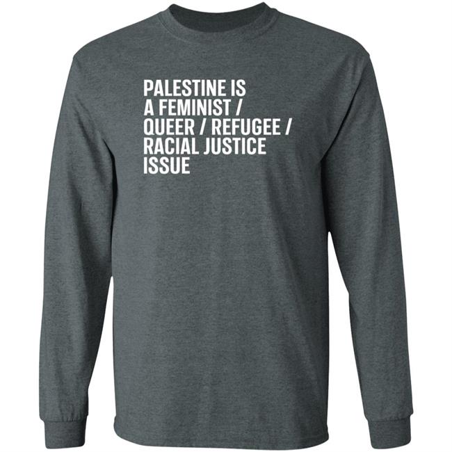 Palestine Is A Feminist Queer Refugee Racial Justice Issue Shirt Rabbi Linda Goldstein Palestine Is A Feminist Queer Refugee Racial Justice Issue Shirt Rabbi Linda Goldstein